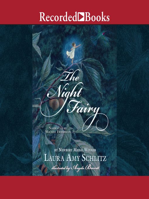 Title details for The Night Fairy by Laura Amy Schlitz - Available